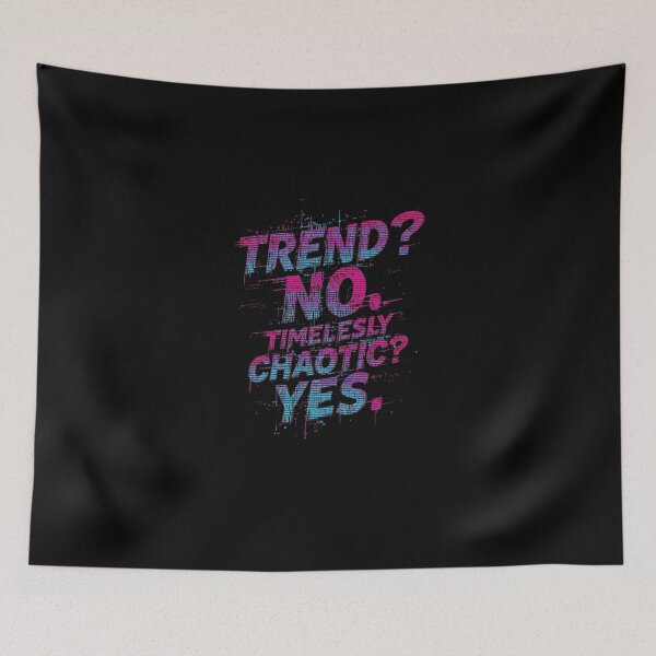 Item preview, Trend? No. Timelessly Chaotic? Yes. designed and sold by ConfuseLab Alt.