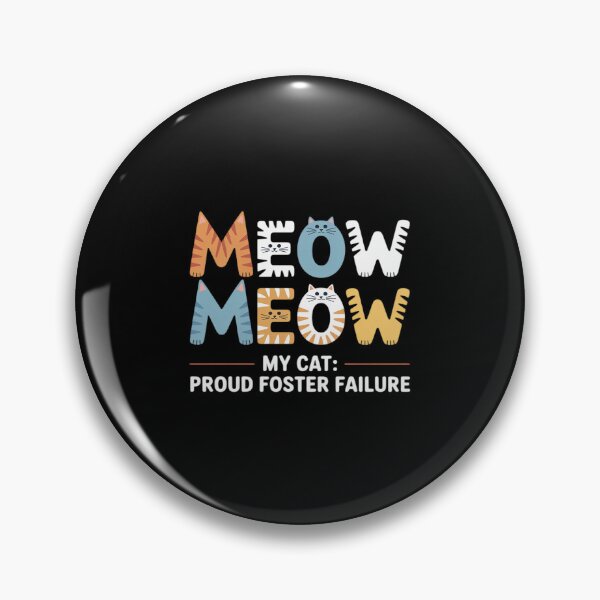 Item preview, Cat Adoption, Meow, My Cat Proud Foster Failure designed and sold by BiellaSar.