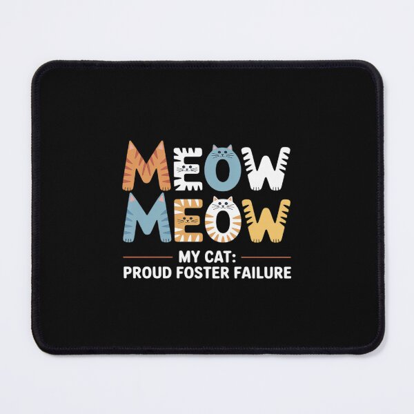 Item preview, Cat Adoption, Meow, My Cat Proud Foster Failure designed and sold by BiellaSar.