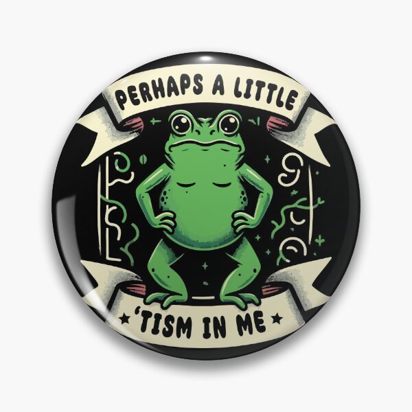 Item preview, Perhaps A Little 'Tism In Me // Funny Autistic Frog designed and sold by Scaryzz.