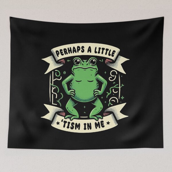 Item preview, Perhaps A Little 'Tism In Me // Funny Autistic Frog designed and sold by Scaryzz.