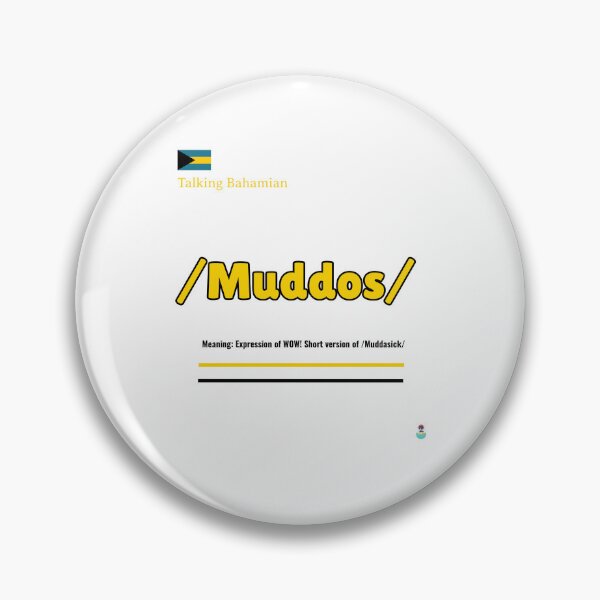 Item preview, We Talking Bahamian " Muddos", Bahamian Slang Dialect for Wow! designed and sold by We Talking Bahamian.