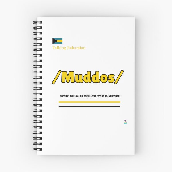 Item preview, We Talking Bahamian " Muddos", Bahamian Slang Dialect for Wow! designed and sold by We Talking Bahamian.