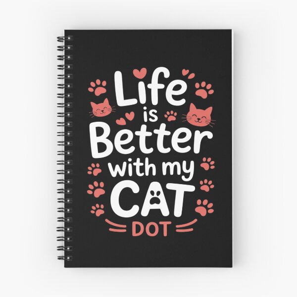 Item preview, Cat Name Dot Life Is Better With My Cat Dot designed and sold by August4Laughs25.