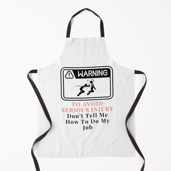 Item preview, Warning - Don't Tell Me How To Do My Job designed and sold by darshants.