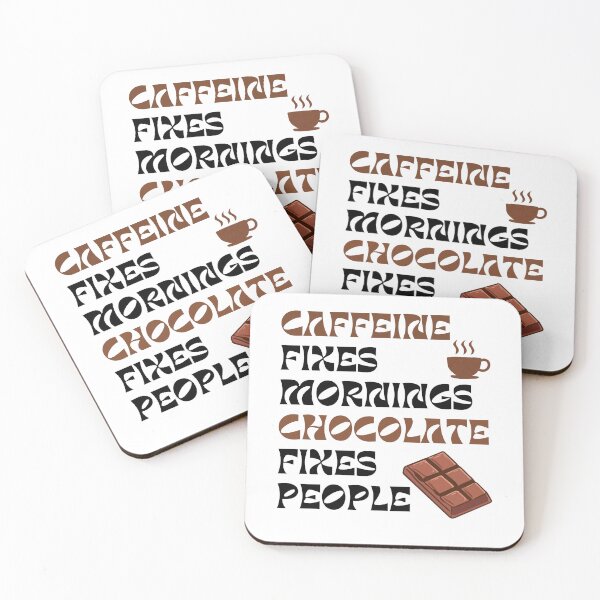 Item preview, Caffeine fixes mornings. Chocolate fixes people designed and sold by darshants.