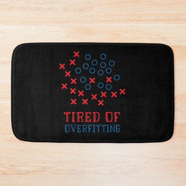 Item preview, Tired Of Overfitting designed and sold by AaronCarey1.