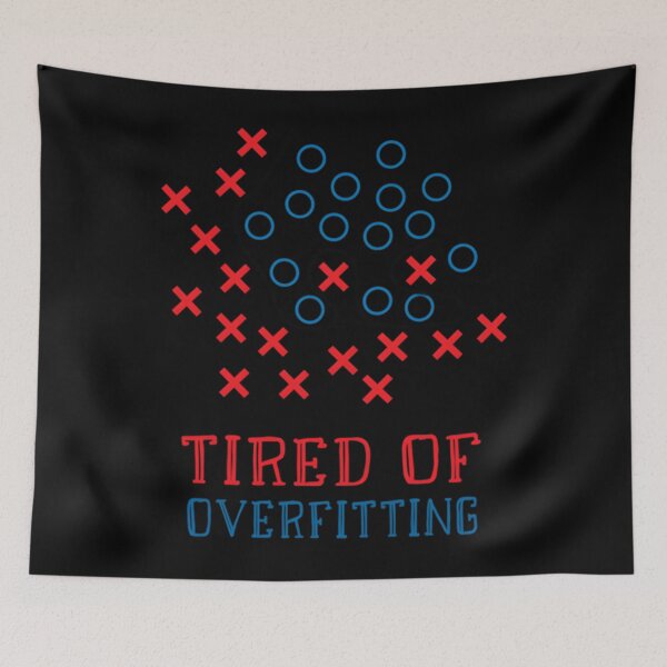Item preview, Tired Of Overfitting designed and sold by AaronCarey1.