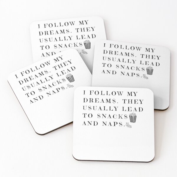 Item preview, I follow my dreams. They usually lead to snacks and naps designed and sold by darshants.