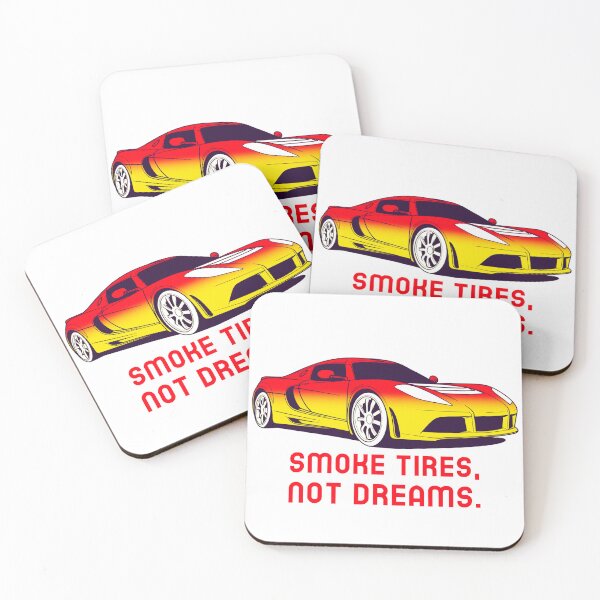 Item preview, Smoke Tires, Not Dreams designed and sold by ImprinticaShop.