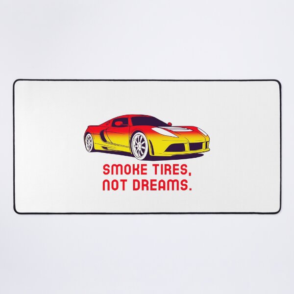Item preview, Smoke Tires, Not Dreams designed and sold by ImprinticaShop.