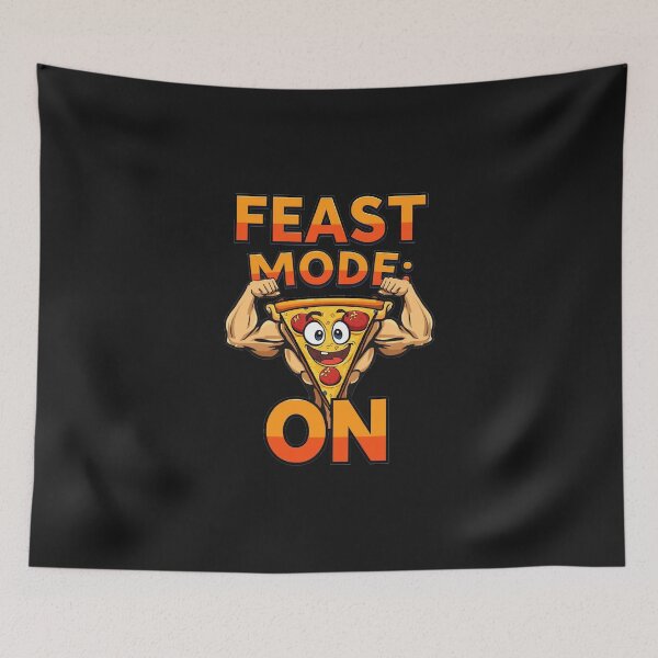 Item preview, Feast Mode On - Funny Pizza designed and sold by ConfuseLab Shop.