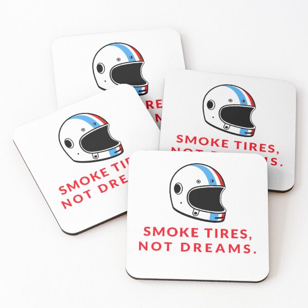 Item preview, Smoke Tires, Not Dreams. designed and sold by ImprinticaShop.