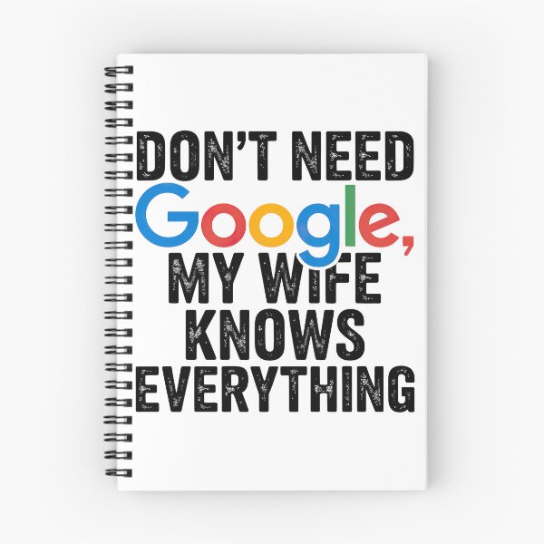 Item preview, I Don't need Google My Wife Knows Everything designed and sold by graphic-genie.