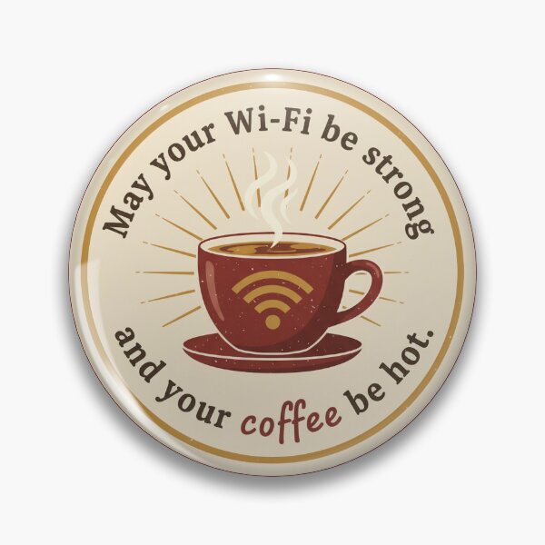 Item preview, May your Wi-Fi be strong and your coffee be hot designed and sold by ComicSansCircles.