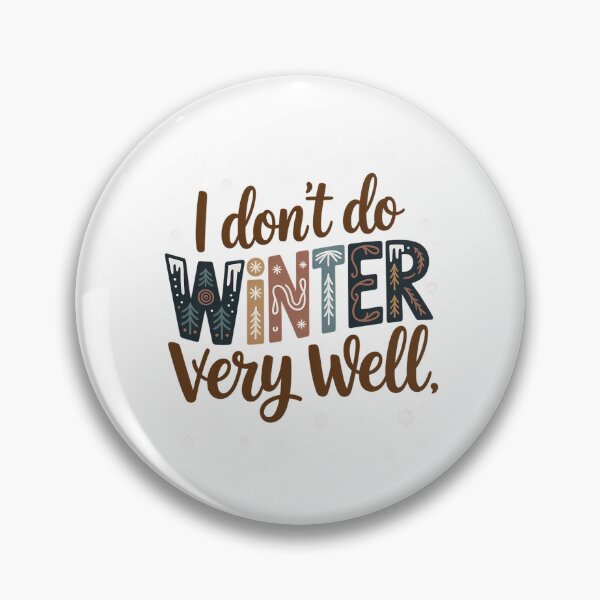 Item preview, I Don't Do Winter Very Well For Women Cute Winter Holiday designed and sold by HellD3vil-Art.