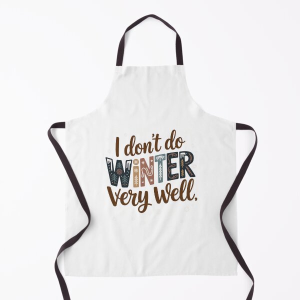 Item preview, I Don't Do Winter Very Well For Women Cute Winter Holiday designed and sold by HellD3vil-Art.