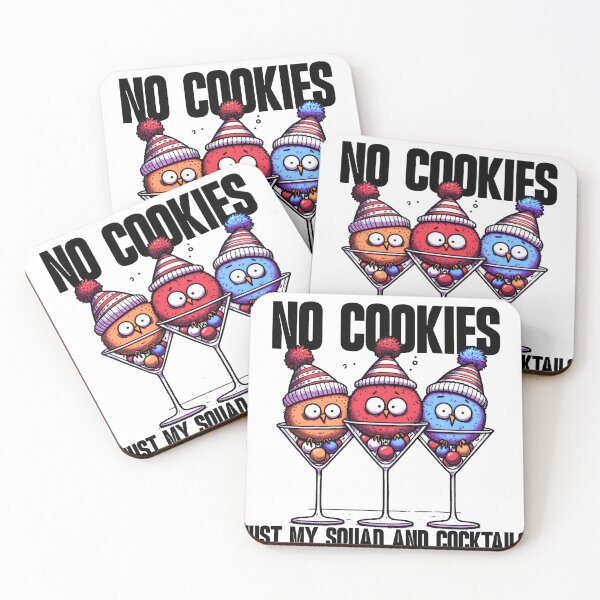 Item preview, No Cookies Just MySQUAD And Cocktails designed and sold by wesdesignshop.