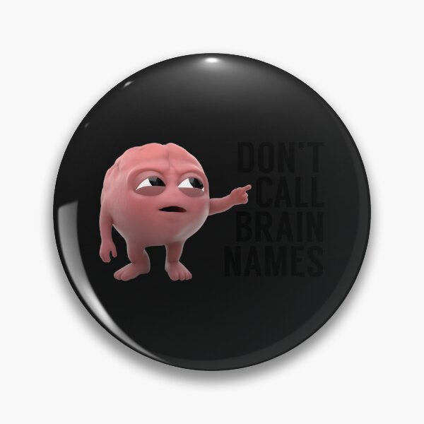 Item preview, Don’t Call Brains Names — Cute Pink Brain designed and sold by vemjmNZDL8.