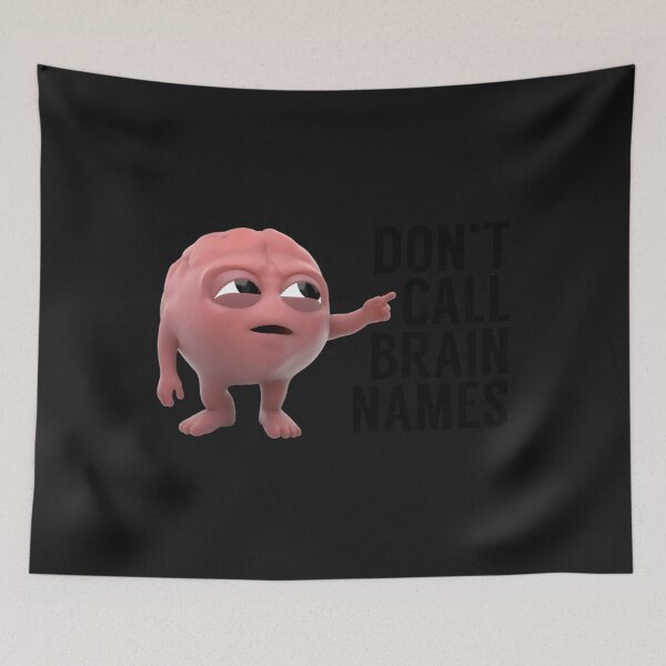 Item preview, Don’t Call Brains Names — Cute Pink Brain designed and sold by vemjmNZDL8.