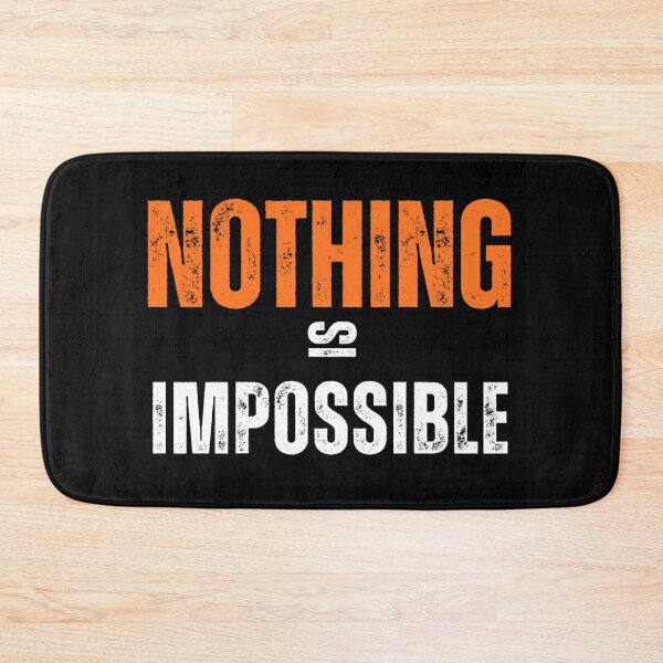 Item preview, NOTHING IS IMPOSSIBLE designed and sold by FoxinhoSoumaila.