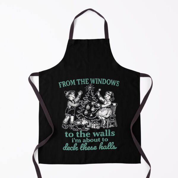 Item preview, From The Windows To The Walls I'M About To Deck These Halls designed and sold by JUSchallerArt.