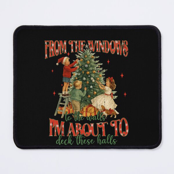 Item preview, From The Windows To The Walls I'M About To Deck These Halls designed and sold by JUSchallerArt.