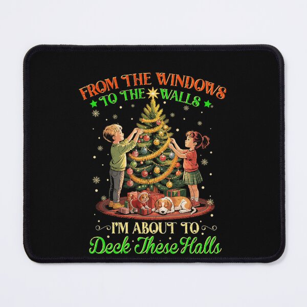 Item preview, From The Windows To The Walls I'M About To Deck These Halls designed and sold by JUSchallerArt.