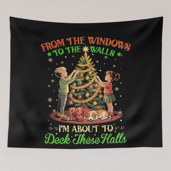 Item preview, From The Windows To The Walls I'M About To Deck These Halls designed and sold by JUSchallerArt.