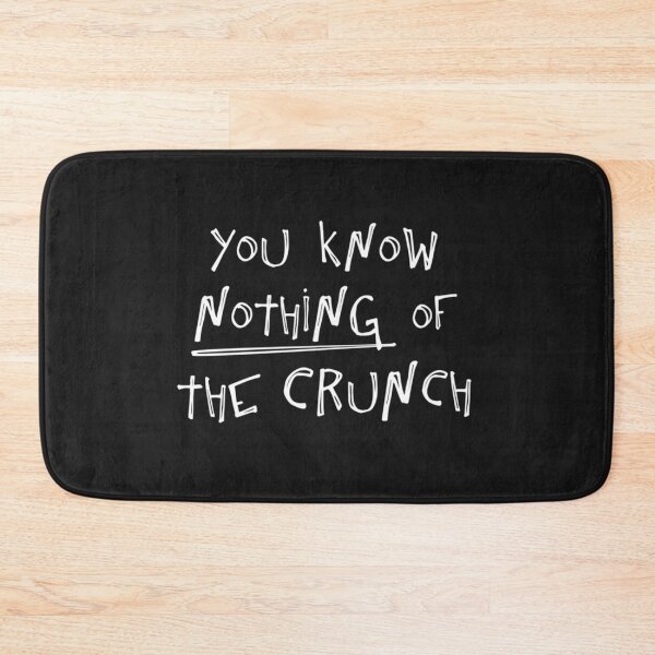 Item preview, You Know Nothing About The Crunch designed and sold by vemjmNZDL8.