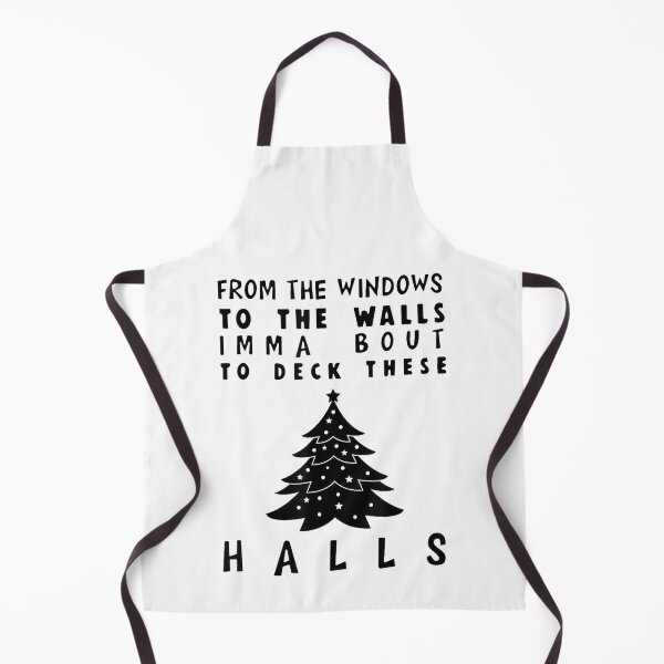 Item preview, From The Windows To The Walls I'm About To Deck These Halls designed and sold by JUSchallerArt.