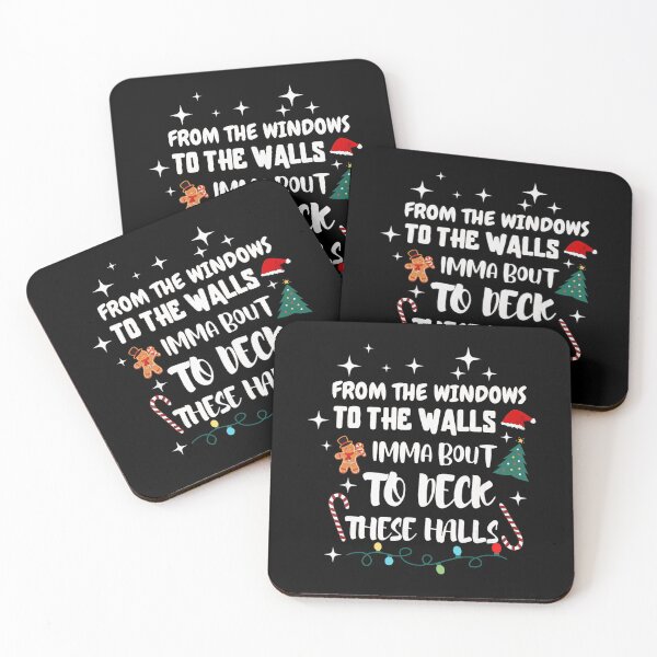 Item preview, From The Windows To The Walls I'm About To Deck These Halls designed and sold by JUSchallerArt.