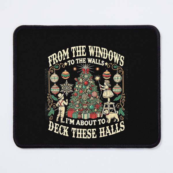 Item preview, From The Windows To The Walls I'm About To Deck These Halls designed and sold by JUSchallerArt.