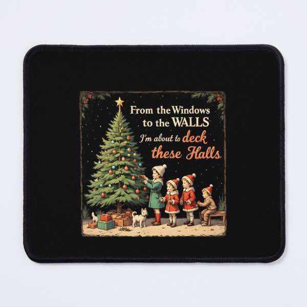 Item preview, From The Windows To The Walls I'm About To Deck These Halls designed and sold by JUSchallerArt.