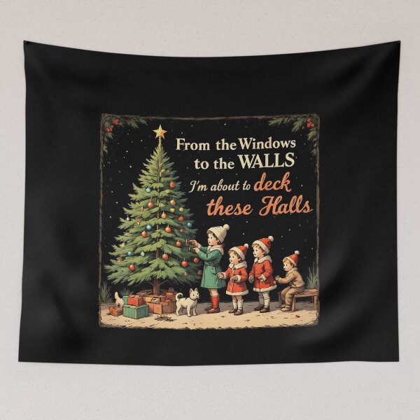 Item preview, From The Windows To The Walls I'm About To Deck These Halls designed and sold by JUSchallerArt.