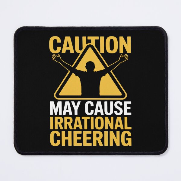Item preview, Caution May Cause Irrational Cheering Football Humor designed and sold by PeteHomenick.