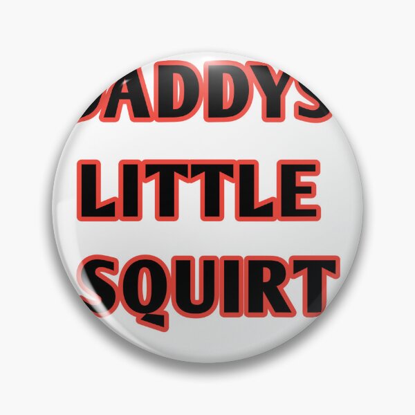 Item preview, Daddy little squirt  designed and sold by MKshoper.