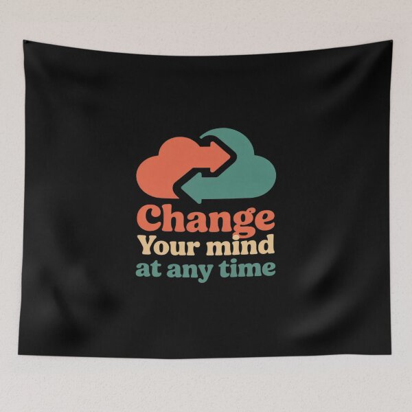 Item preview, Change Your Mind At Any Time Mental Health Mindset designed and sold by Idarmotar.