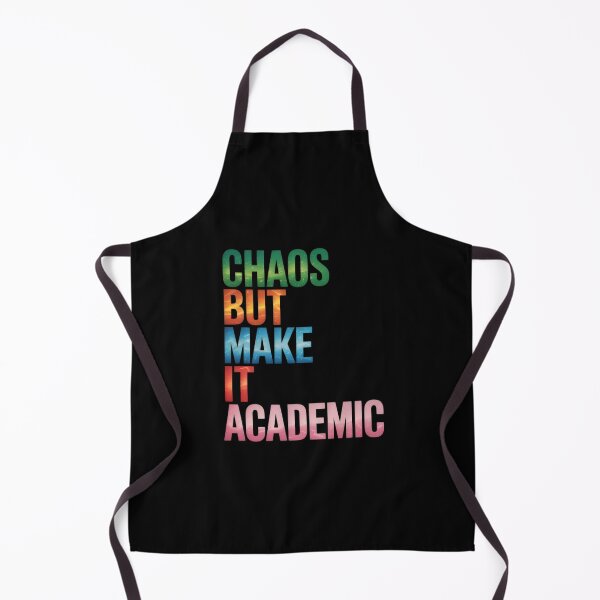 Item preview, Chaos but Make it Academic - Funny Back to School Teacher designed and sold by Idarmotar.