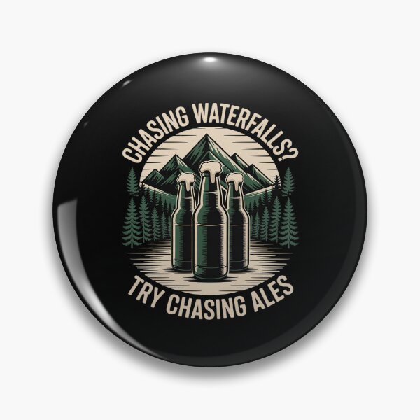 Item preview, Chasing Waterfalls Try Chasing Ales Beer Mountains designed and sold by Idarmotar.