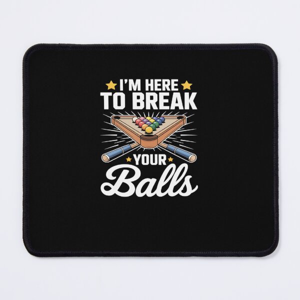 Item preview, Billiards Pool Player Here to Break Your Balls Funny designed and sold by marcusry.