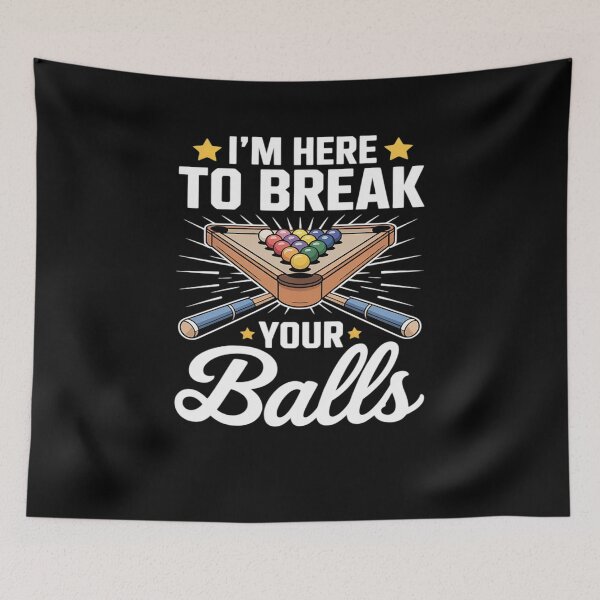Item preview, Billiards Pool Player Here to Break Your Balls Funny designed and sold by marcusry.