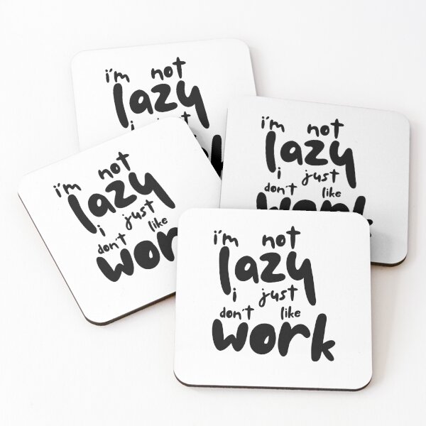 Item preview, Funny shirt- I'm  Not Lazy I just Don't Like Work designed and sold by Bigs Tees.