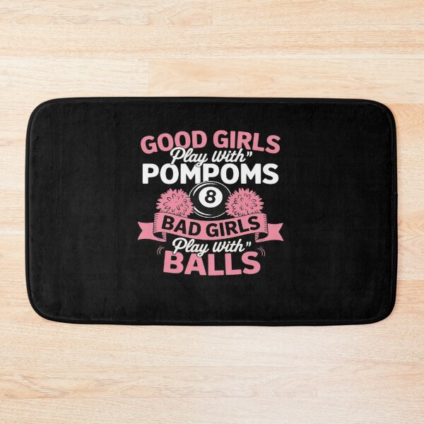 Item preview, Bad Girls Play With Billiards Balls - Pool Player Lover designed and sold by MinaReinger.