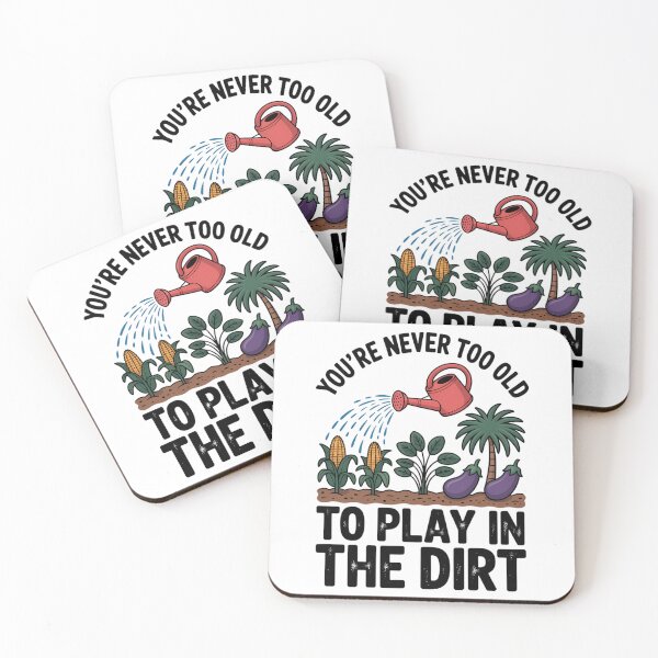 Item preview, You're Never Too Old to Play in the Dirt Gardening designed and sold by VENOM0RIOT.