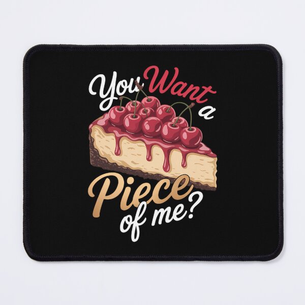 Item preview, Cheesecake Day You Want A Piece Of Me Funny Cheese Cake designed and sold by Bandikonsalez.