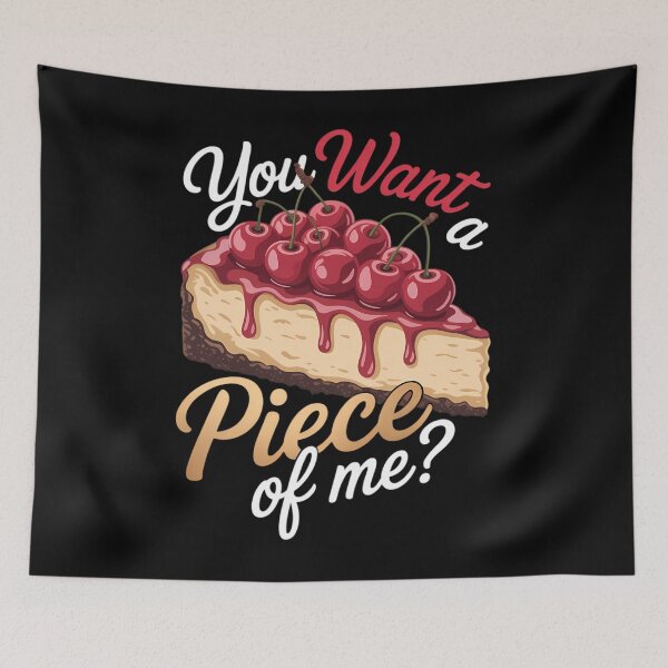 Item preview, Cheesecake Day You Want A Piece Of Me Funny Cheese Cake designed and sold by Bandikonsalez.
