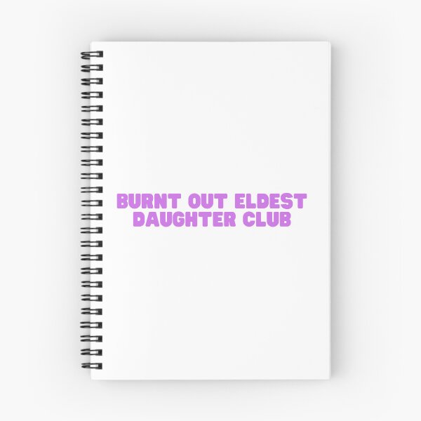Item preview, Burnt out eldest daughter club designed and sold by outdancing.