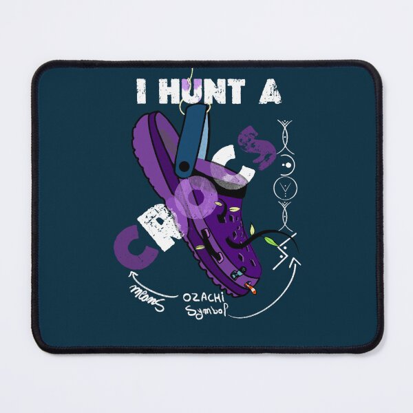 Item preview, I HUNT A CROCS OZACHI designed and sold by riaferviraj.