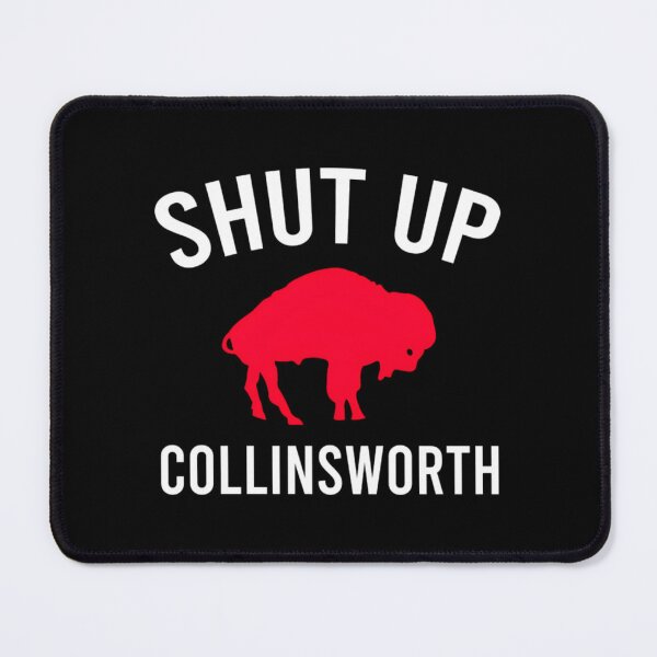 Item preview, Shut up collinsworth designed and sold by rexedmee8.